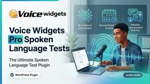 How Voice Widgets Pro Makes Spoken Language Testing Easy and Powerful on WordPress