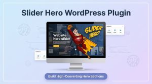 Slider Hero: The Ultimate WordPress Hero Slider Plugin to Create Stunning, High-Converting Websites in 2026